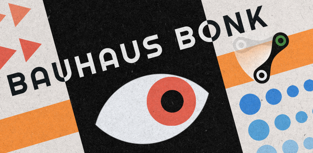 Bauhaus Bonk
